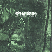 Chamber (USA) - Ripping / Pulling / Tearing