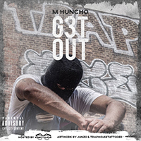 M Huncho - GET OUT (EP)