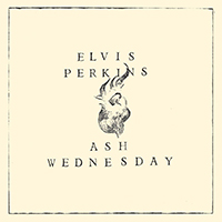 Perkins, Elvis - Ash Wednesday