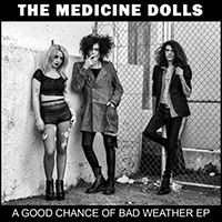 Medicine Dolls - A Good Chance Of Bad Weather (EP)