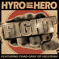 Hyro The Hero - Fight (feat. Chad Gray of Hellyeah) (Single)