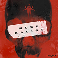 I Revolt - Muse Racist (Single)