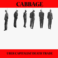 Cabbage - Uber Capitalist Death Trade (Single)