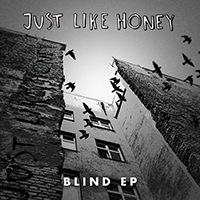 Just Like Honey - Blind (EP)