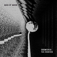 Man of Moon - Chemicals: The Remixes