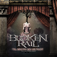 BrokenRail - 'Til Death Do Us Part: The California Vault