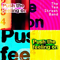 Tea Street Band - Push The Feeling On (Single)