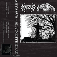 Abyssus - Abyssus / Slaughterday (Split)