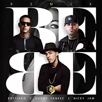 Brytiago - Bebe (Remix) (feat. Daddy Yankee, Nicky Jam) (Single)
