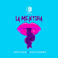 Brytiago - La Mentira (feat. Rafa Pabon) (Single)