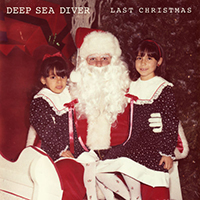Deep Sea Diver - Last Christmas (Single)