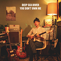 Deep Sea Diver - You Don't Own Me (Single)