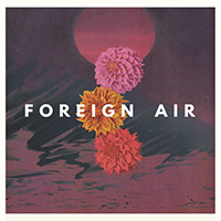 Foreign Air - For The Light (EP)