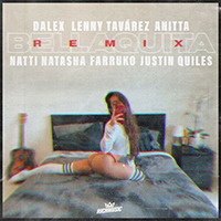 Dalex - Bellaquita (Remix feat. Lenny Tavarez, Anitta, Natti Natasha, Farruko, Justin Quiles) (Single)