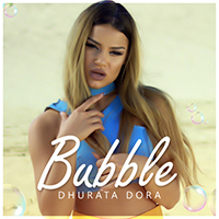 Dhurata Dora - Bubble (Single)