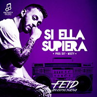 Feid - Si Ella Supiera (Single)