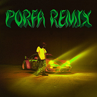 Feid - Porfa (Remix) (feat. J Balvin, Maluma, Nicky Jam, Sech, Justin Quiles) (Single)