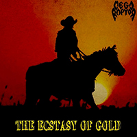 Megaraptor - The Ecstasy of Gold (Single)