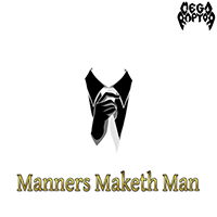 Megaraptor - Manners Maketh Man (Single)
