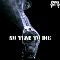 Megaraptor - No Time to Die (Single)