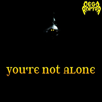 Megaraptor - You're Not Alone (Single)