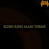 Megaraptor - Elden Ring Main Theme (Single)