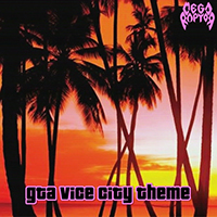 Megaraptor - Gta Vice City Theme (Single)