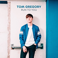 Tom Gregory - Run to You (Single)