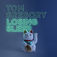 Tom Gregory - Losing Sleep (Single)