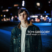 Tom Gregory - Small Steps (Acoustic Version) (Single)