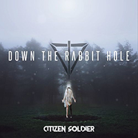 Citizen Soldier - Down the Rabbit Hole