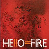 Hello=Fire - Hello=fire