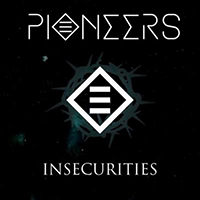 Pioneers (GBR) - Insecurities