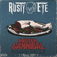 Rusty Eye - Mr. Cannibal (Remake) (Single)