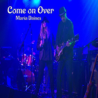 Daines, Maria - Come On Over