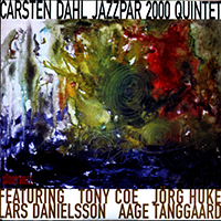 Coe, Tony - Carsten Dahl Jazzpar 2000 Quintet