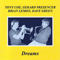 Coe, Tony - Dreams (feat. Gerard Presencer, Brian Lemon & Dave Green)