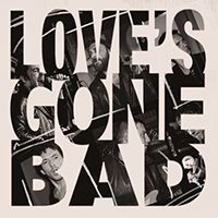 Jaded Hearts Club - Love's Gone Bad (Single)