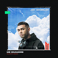 Jay Wheeler - Me Enamore (Version Vallenato) (Single)