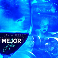 Jay Wheeler - Mejor Asi (Single)