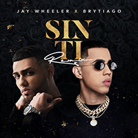 Jay Wheeler - Sin Ti (Remix) (Single)