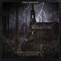 Thrust (MEX) - Pain & Vengeance