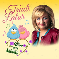 Lalor, Trudi - Word Gets Around (Single)