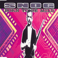 Snog - Born To Be Mild (Single)