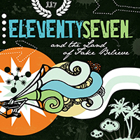 eleventyseven - And The Land Of Fake Believe (2008 Japan Edition)