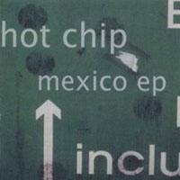 Hot Chip - Mexico (EP)