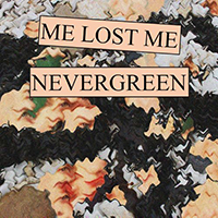 Me Lost Me - Nevergreen (Single)