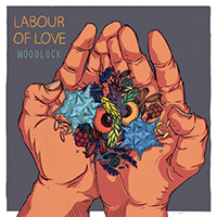 Woodlock - Labour Of Love (Single)