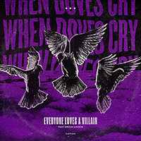 Everyone Loves A Villain - When Doves Cry (with Brock Lindow) (Single)