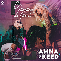 Amna - Ce Ramane De Facut (feat. Keed) (Single)